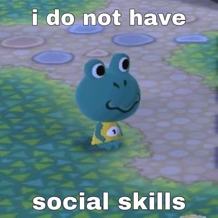 I do not have social skills